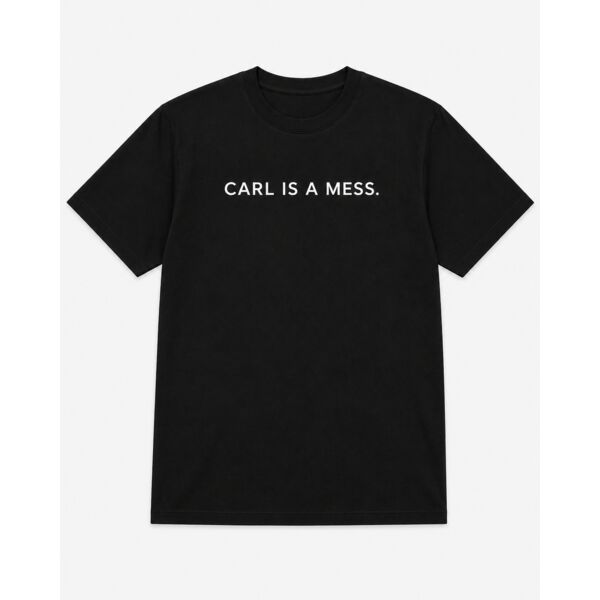 Carl Is a Mess Shirt Thumbnail